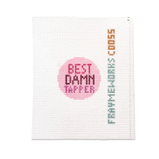 Best Damn Tapper 1.75" Round Mini Needlepoint Canvas